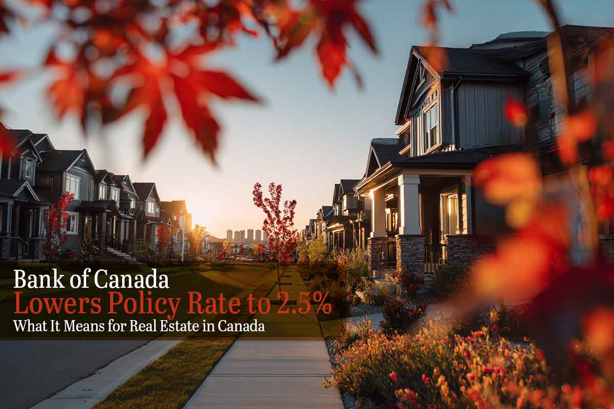 Bank of Canada Lowers Policy Rate to 2.5%: What It Means for Real Estate in Canada