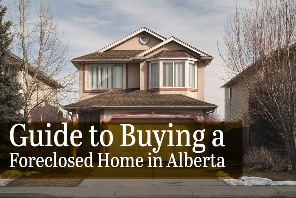 Guide to Buying a Foreclosed Home in Alberta - How to Buy a Foreclosed Home: What You Need to Know Guide to Buying a Foreclosed Home in Alberta